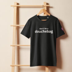 don't be a douchebag